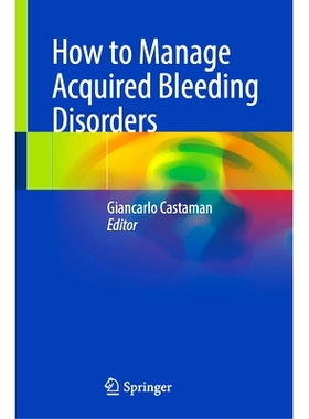预订 How to Manage Acquired Bleeding Disorders 如何治疗获得性出血性疾病: 9783031892134
