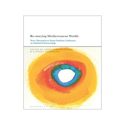 [预订]Re-storying Mediterranean Worlds: New Narratives from Italian Cultures to Global Citizenship 9781501378973