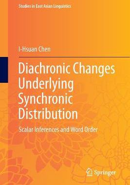 【预订】Diachronic Changes Underlying Synchronic Distribution: Scalar Inferences and Word Order