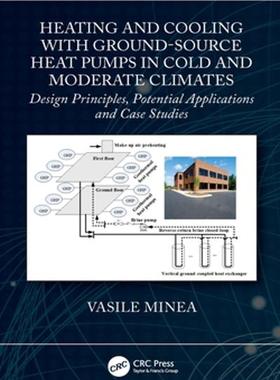 [预订]Heating and Cooling with Ground-Source Heat Pumps in Cold and Moderate Climates 9780367466558