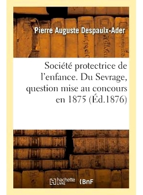 预订 Société Protectrice de l’Enfance. Du Sevrage, Question Mise Au Concours En 1875 儿童保护协会。 1875 年断奶、竞赛