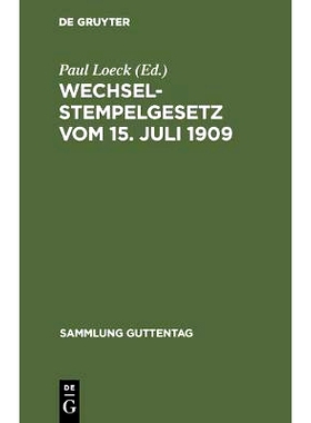 预订 Wechselstempelgesetz vom 15. Juli 1909: Nebst den Ausführungsbestimmungen des Bundesrats, den Gesetzesmaterialien