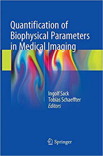 【预售】Quantification of Biophysical Parameters in Medical Imaging