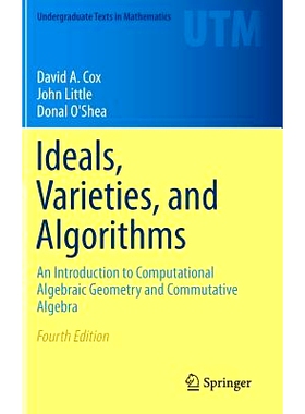 Ideals, Varieties, and Algorithms: An Introduction to Computational Algebraic Geometry and Commutative Algebra: 978