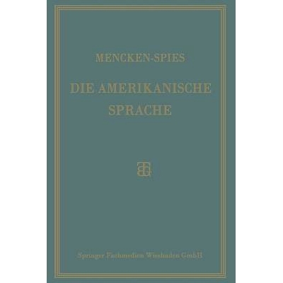 预订 Die Amerikanische Sprache: Das Englisch der Vereinigten Staaten: 9783663155652