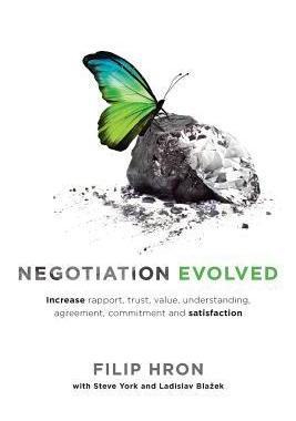 [预订]Negotiation Evolved: Increase rapport, trust, value, understanding, agreement, commitment and satisf 9780992341206