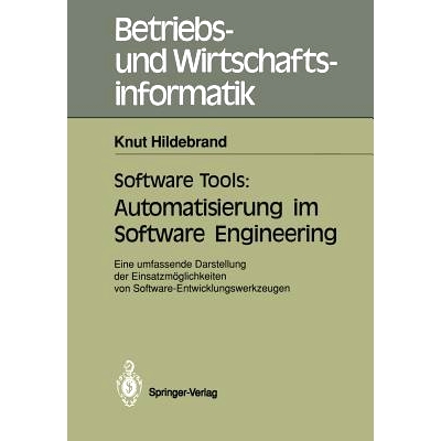 预订 Software Tools: Automatisierung im Software Engineering: Eine umfassende Darstellung der Einsatzmöglichkeiten von