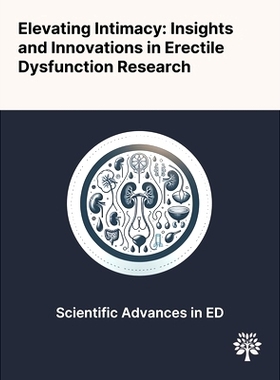 预订 Elevating Intimacy: Insights and Innovations in Erectile Dysfunction Research