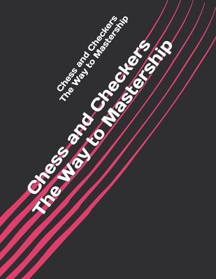 【预订】Chess and Checkers The Way to Mastership