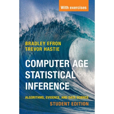 预订 Computer Age Statistical Inference, Student Edition Algorithms, Evidence, and Data Science 计算机时代统计推断，学生