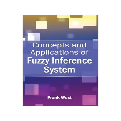 [预订]Concepts and Applications of Fuzzy Inference System 9781632380920