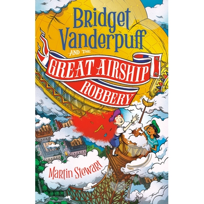 预订 Bridget Vanderpuff and the Great Airship Robbery #3 布里奇特·范德帕夫与飞艇大劫案#3: 9780593754122