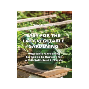 [预订]Easy for the Lazy Vegetable Gardening: Vegetable Gardening for Seeds to Harvest for a Self-Sufficent 9789611902767