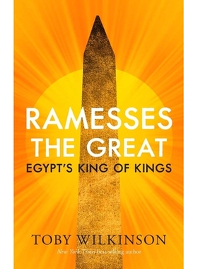 预订 Ramesses the Great: Egypt`s King of Kings 拉美西斯大帝：埃及的万王之王: 9780300283389