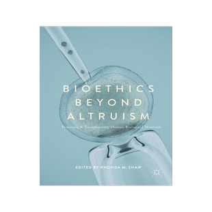 预订 Bioethics Beyond Altruism