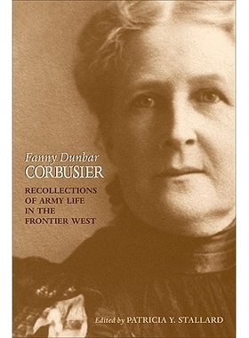 预订 Fanny Dunbar Corbusier: Recollections of Her Army Life, 1869–1908: 9780806135311