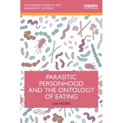 预订 Parasitic Personhood and the Ontology of Eating: 9781032711546