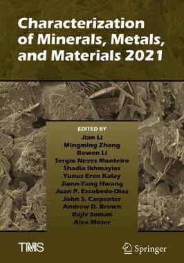 【预订】Characterization of Minerals, Metals, and Materials 2021