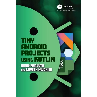 预订 Tiny Android Projects Using Kotlin 使用 Kotlin 的小型安卓项目 9781032606873