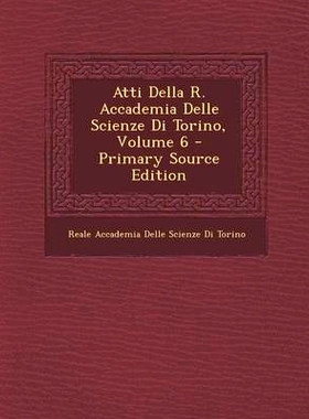 预订 Atti Della R. Accademia Delle Scienze Di Torino, Volume 6: 9781293172483
