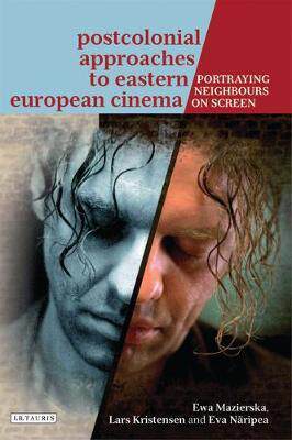 [预订]Postcolonial Approaches to Eastern European Cinema 9781780763019