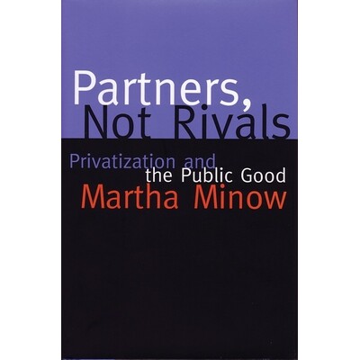 预订 Partners Not Rivals: Privatization and the Public Good: 9780807043318