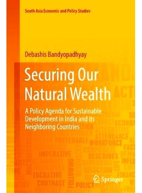 预订 Securing Our Natural Wealth: A Policy Agenda for Sustainable Development in India and for Its Nei*oring Countries: