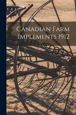 [预订]Canadian Farm Implements 1912 9781013646447