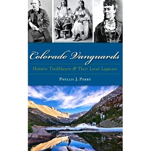 9781540203212 Their Colorado Vanguards Historic 预订 Local and Trailblazers Legacies