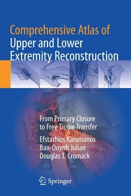 【预订】Comprehensive Atlas of Upper and Lower Extremity Reconstruction: Fro 9783030742348