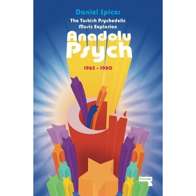 预订 The Turkish Psychedelic Explosion: Anadolu Psych 1965-1980 土耳其迷幻爆炸案：阿纳多卢心理（1965-1980）: 97819122480