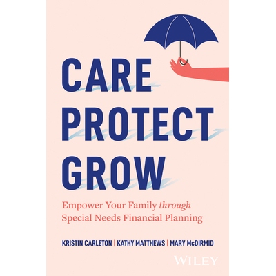 预订 Care, Protect, Grow: Empower Your Family Through Special Needs Financial Planning 关爱、保护、成长：通过特殊需求财