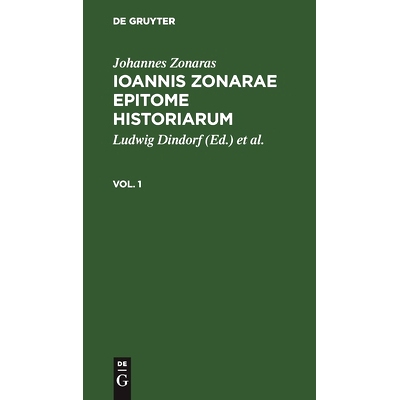 预订 Ioannis Zonarae Epitome Historiarum Vol. 1 Izeh: 9783112422472