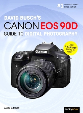 预订 David Busch's Canon EOS 90d Guide to Digital Photography