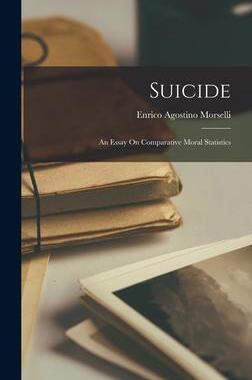 [预订]Suicide: An Essay On Comparative Moral Statistics 9781017791082