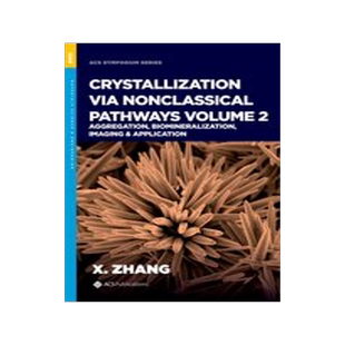 [预订]Crystallization via Nonclassical Pathways, Volume 2 9780841298279