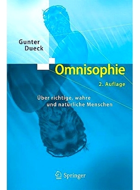 预订 Omnisophie: Über richtige, wahre und natürliche Menschen: 9783540209256