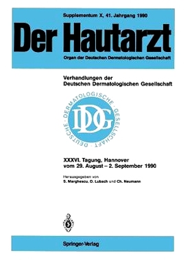 预订 Supplementum X, 41. Jahrgang 1990 Verhandlungen Der Deutschen Dermatologischen Gesellschaft: XXXVI. Tagung Gehalten