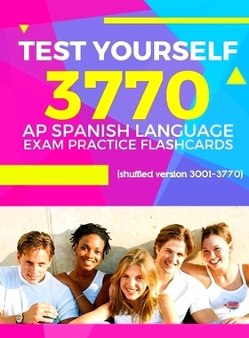 预订 Test Yourself 3770 AP Spanish language exam Practice Flashcards (shuffled version 3001-3770): Advanced placement Sp