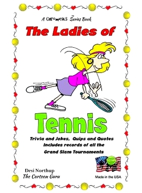 预订 The Ladies of Tennis: Trivia & Jokes, Quips & Quotes in Black and WHite: 9781523985463