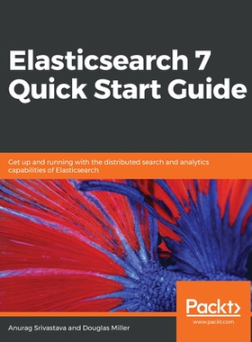 【预订】Elasticsearch 7 Quick Start Guide