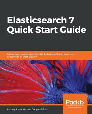 【预订】Elasticsearch 7 Quick Start Guide