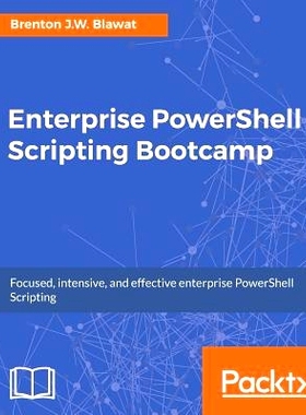预订 Enterprise PowerShell Scripting Bootcamp 企业PowerShell脚本训练营: 9781787288287