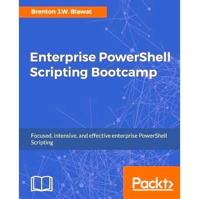 预订 Enterprise PowerShell Scripting Bootcamp 企业PowerShell脚本训练营: 9781787288287