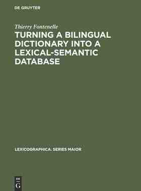 【预订】Turning a Bilingual Dictionary into a Lexical-Semantic Database 9783484309791