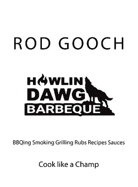 预订 Howlin Dawg BBQ: cooking BBQing Smoking Grilling Rubs Recipes Sauces: 9781986132954
