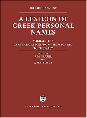 【预订】A Lexicon of Greek Personal Names: Volume III.B: Central Greece: From the Megarid to Thessaly