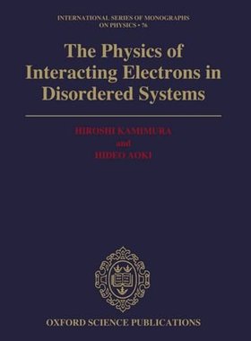 【预订】Physics of Interacting Electrons in Disordered Systems