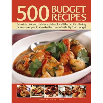 预订 500 Budget Recipes: Easy-To-Cook and Delicious Dishes for All the Family, Offering Fabulous Recipes That Make the M