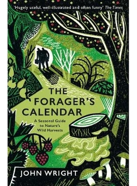 预订 The Forager’s Calendar: A Seasonal Guide to Nature’s Wild Harvests 觅食者的日历：自然野生收获的季节性指南: 978178